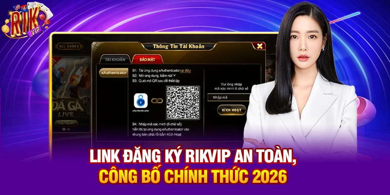 Link đăng ký Rikvip an toàn, công bố chính thức 2026