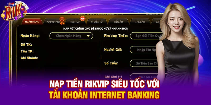 Nạp tiền Rikvip siêu tốc với tài khoản Internet Banking